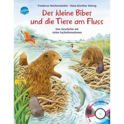 Der kleine Biber und die Tiere am Fluss von Arena Verlag GmbH
